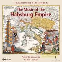 The Music of the Habsburg Empire – Esterházy, Fux, Vivaldi, Haydn, Mielczewski, Tartini …